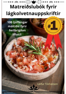 Matreiðslubók fyrir lágkolvetnauppskriftir