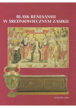 Blask renesansu w średniowiecznym zamku