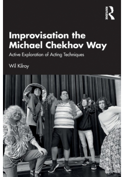 Improvisation the Michael Chekhov Way