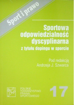 Sportowa odpowiedzialność dyscyplinarna z tytułu dopingu w sporcie