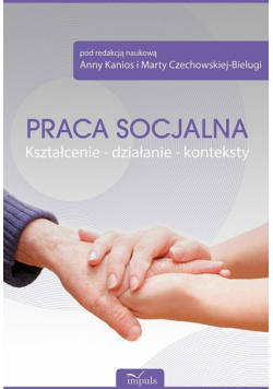 Praca socjalna. Kształcenie działanie konteksty + CD