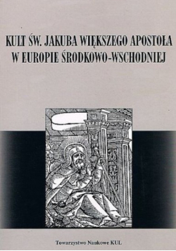Kult Św. Jakuba Większego apostoła