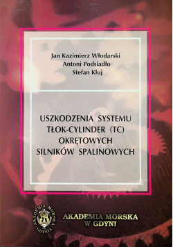 Uszkodzenia systemu tłok cylinder okretowych silników spalinowych