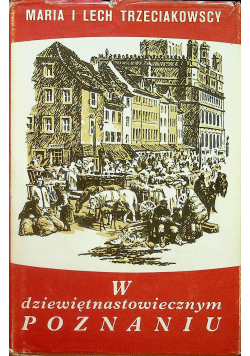 W dziewiętnastowiecznym Poznaniu