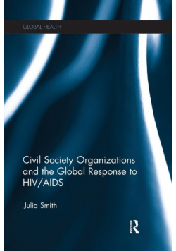 Civil Society Organizations and the Global Response to HIV/AIDS
