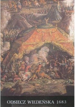 Odsiecz Wiedeńska 1683 Tom I
