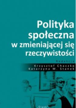 Polityka społeczna w zmieniającej się rzeczywistości