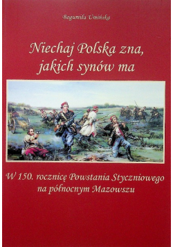 Niechaj Polska zna jakich synów ma