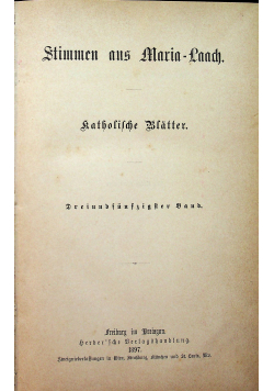 Stimmen aus Maria Laach Katholische Blatter Dreiundfunfzigster Band 1897 r.