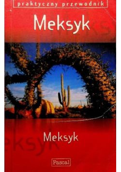 Meksyk praktyczny przewodnik