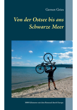 Von der Ostsee bis ans Schwarze Meer