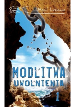 Modlitwa uwolnienia Część 1