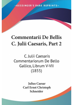 Commentarii De Bellis C. Julii Caesaris, Part 2