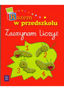 Razem w przedszkolu Zaczynam liczyć