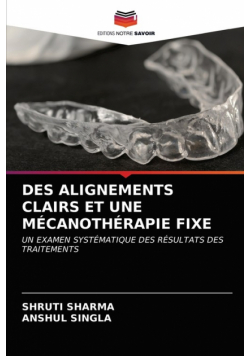 Des Alignements Clairs Et Une Mécanothérapie Fixe
