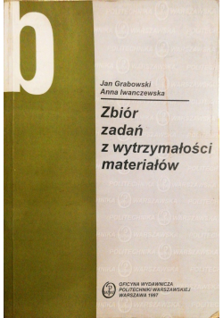 Zbiór zadań z wytrzymałości materiałów