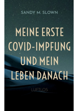 Meine erste COVID-Impfung und mein Leben danach
