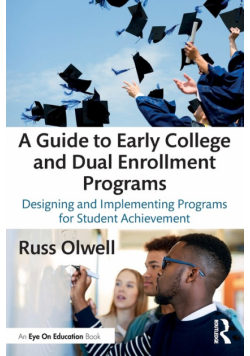 A Guide to Early College and Dual Enrollment Programs