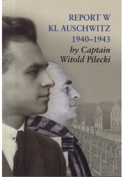 Report w KL Auschwitz 1940-1943