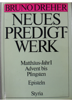Neues Predigtwerk Matthaus-Jahr I Advent bis Pfingsten Episteln