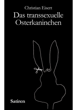 Das transsexuelle Osterkaninchen