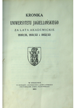 Kronika uniwersytetu Jagiellońskiego za lata akademickie 1930 31 1931 32 1932 33