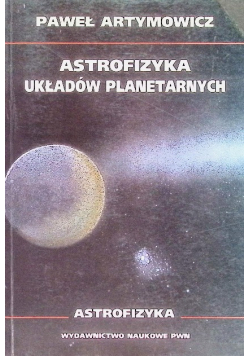 Astrofizyka układów planetarnych