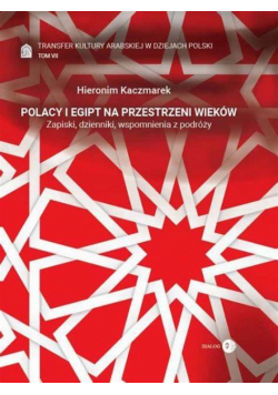 Polacy i Egipt na przestrzeni wieków