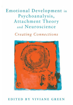 Emotional Development in Psychoanalysis, Attachment Theory and Neuroscience