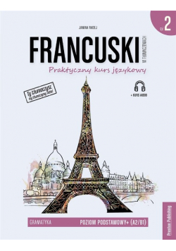 Francuski w tłumaczeniach. Gramatyka 2