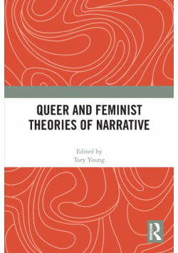 Queer and Feminist Theories of Narrative