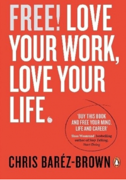 Free! Love your work, love your life