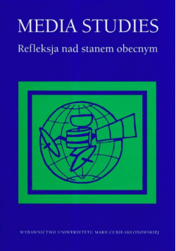 Media Studies Refleksja nad stanem obecnym