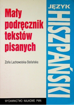 Mały podręcznik tekstów pisanych Język Hiszpański