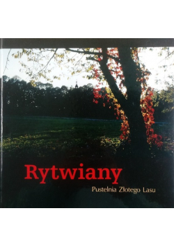 Rytwiany Pustelnia Złotego Lasu