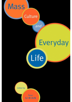 Mass Culture and Everyday Life