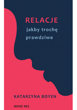 Relacje jakby trochę prawdziwe