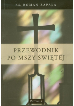 Przewodnik po Mszy Świętej