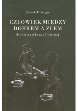 Człowiek między dobrem a złem