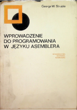 Wprowadzenie do programowania w języku asemblera