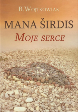 Wojtkowiak B. - Mana sirdis. Moje serce