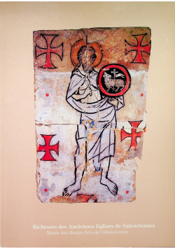 Richesses des Anciennes Eglises de Valenciennes