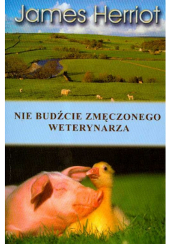 Nie budźcie zmęczonego weterynarza t.3