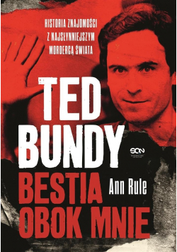 Ted Bundy Bestia obok mnie Historia znajomości