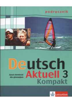 Deutsch Aktuell 3 Kompakt Podręcznik