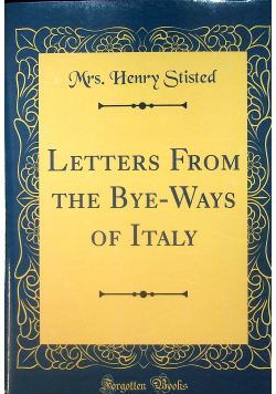 Letters From the Bye Ways of Italy reprint z 1845 r