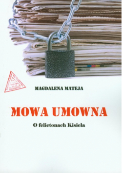 Mowa umowna. O felietonach Kisiela