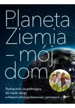 Planeta Ziemia - mój dom