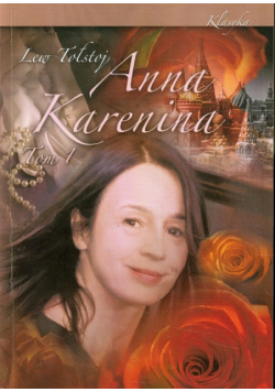 Lew Tołstoj - Anna Karenina t.1
