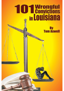 101 Wrongful Convictions In Louisiana
